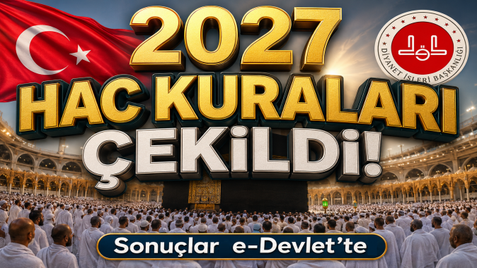 2027 Yılı Hac Kura Sonuçları Açıklandı