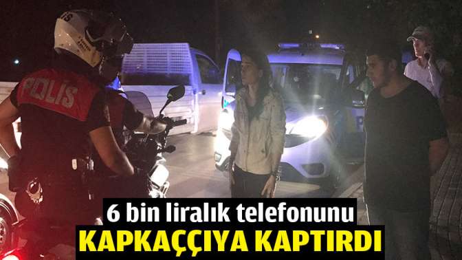 6 bin liralık telefonunu kapkaççıya kaptırdı