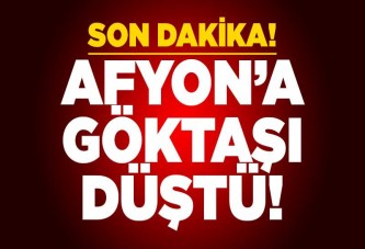 Afyonkarahisar'a göktaşı düştü.