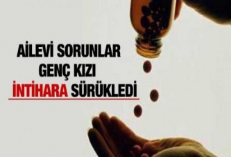 Ailevi Sorunlar Genç Kızı İntihara Sürükledi!