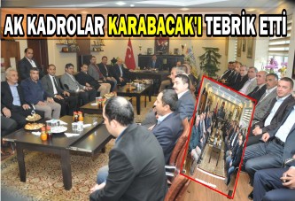 AK KADROLAR KARABACAK'I TEBRİK ETTİ