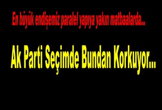 AK Parti Bundan Korkuyor