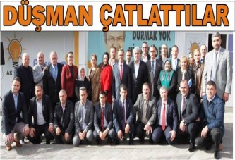 AKP'LİLER DÜŞMAN ÇATLATTI