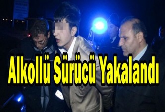 Alkollü Sürücü Yakalandı