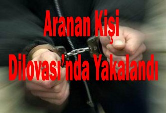 Aranan kişi Dilovası’nda Yakalandı