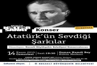 Atatürk, sevdiği şarkı ve türkülerle anılacak