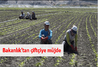 Bakanlıktan çiftçiye müjde