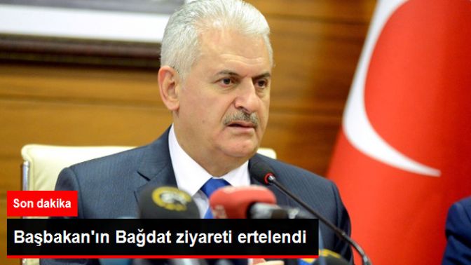 Başbakan Yıldırımın Bağdat Ziyareti Ertelendi