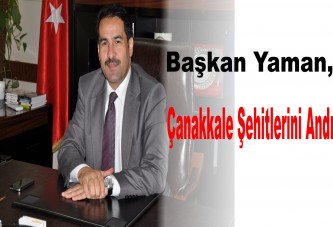 Başkan Yaman, Çanakkale Şehitlerini Andı