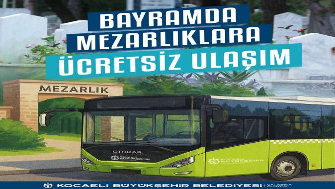 Bayramda mezarlıklara ücretsiz ulaşım