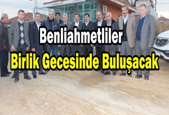 Benliahmetliler Birlik Gecesinde Buluşacak‏‎