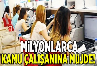 BİNLERCE KAMU ÇALIŞANINA MÜJDE