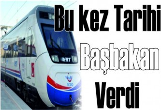 Bu kez tarihi başbakan verdi