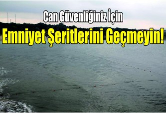 Can güvenliğiniz için emniyet şeritlerini geçmeyin!