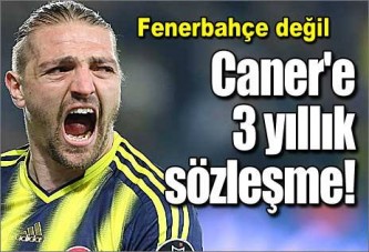 Caner'e 3 yıllık sözleşme...