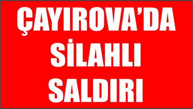 Çayırovada Derneği Kurşunladılar