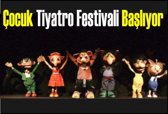 Çocuk Tiyatro Festivali başlıyor