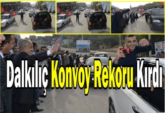 Dalkılıç’tan Konvoy Rekoru