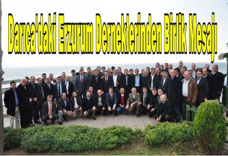 Darıca'daki Erzurum Derneklerinden Birlik Mesajı