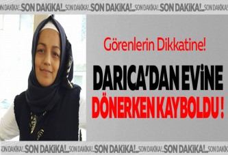 Darıca'dan evine dönerken kayboldu
