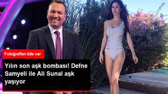 Defne Samyeli ile Ali Sunal Aşk Yaşıyor