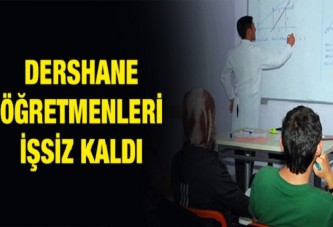 Dershane öğretmeleri işsizliğe mahkum edilecek