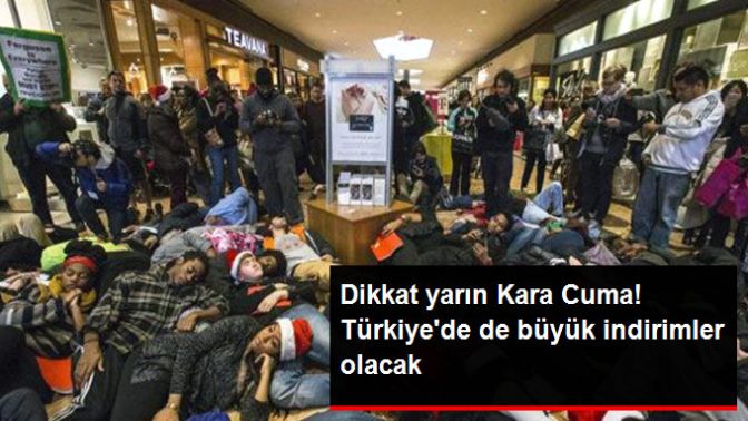 Dikkat Yarın Kara Cuma! Türkiyede de Büyük İndirimler Olacak