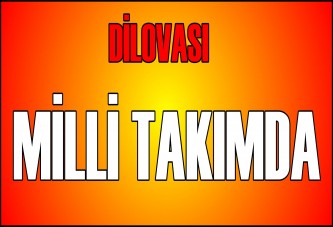 DİLOVASI MİLLİ TAKIMDA