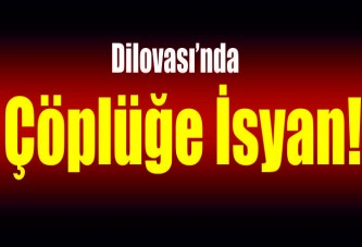 Dilovası’nda çöplüğe isyan!