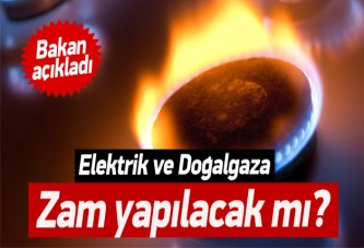 Elektrik ve Doğalgaz'a Zam Var Mı?