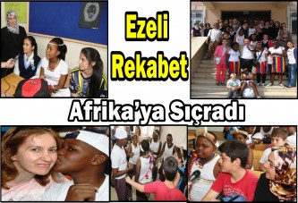 Ezeli rekabet Afrika’ya sıçradı