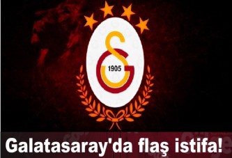 Galatasaray'da flaş istifa!