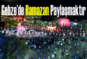 Gebze’de Ramazan paylaşmaktır