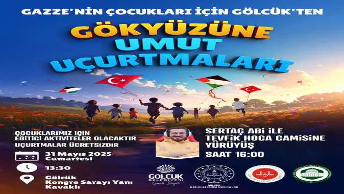 GÖLCÜKTE UÇURTMALAR GAZZE’NİN ÇOCUKLARI İÇİN UÇACAK