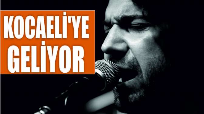 Halil Sezai Kocaeliye geliyor