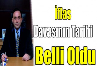 İflas davasının tarihi belli oldu