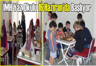 İmh Yaz Okulu 16 Haziran’da başlıyor