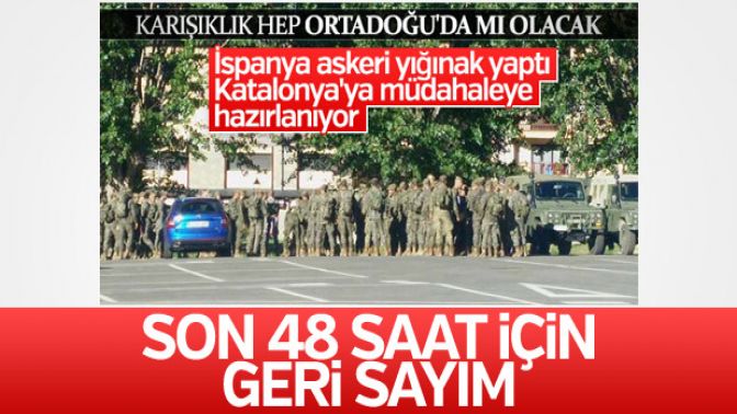 İspanya hükümeti Katalonyaya 48 saat verdi