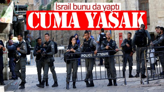 İsrail Mescid-i Aksada Cumayı yasakladı
