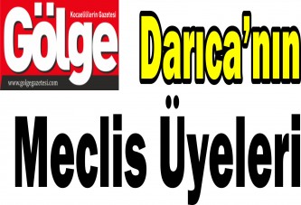 İşte Darıca’nın Meclis Üyeleri