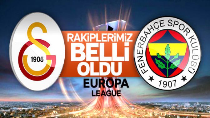 İşte Galatasaray ve Fenerbahçenin rakipleri