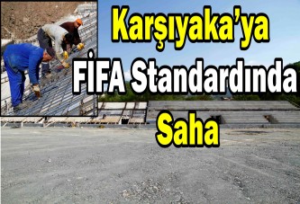 Karşıyaka’ya FİFA standardında saha