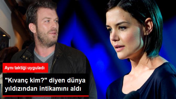 Kıvanç Tatlıtuğ da Katie Holmesi Tanımadı