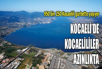 Kocaeli’de Kocaelililer azınlıkta