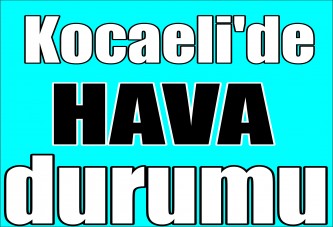 Kocaeli'de hava durumu