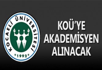 KOÜ’YE AKADEMİSYEN ALINACAK