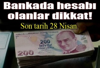 Kullanılmayan banka hesaplarına dikkat!