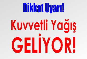 Kuvvetli Yağış Geliyor!