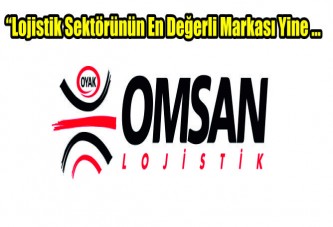 Lojistik Sektörünün En Değerli Markası Yine OMSAN…