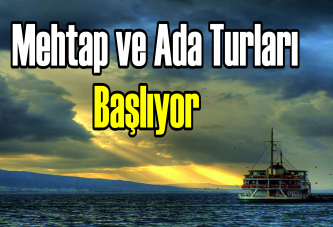 Mehtap ve ada turları başlıyor